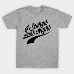 I Scored Last Night T-Shirt